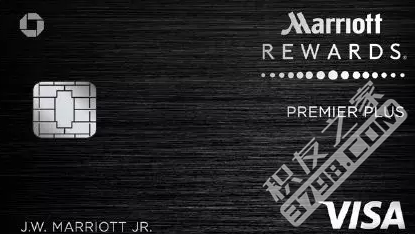 Chase Marriott Rewards Premier Plus 新万豪卡开放申请和升级